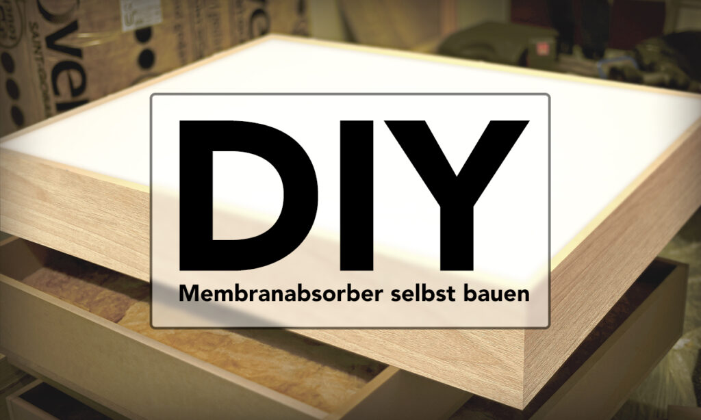 Akustik_WS4_Plattenabsorber_01_DIY_Membranabsorber_1260x756_v01